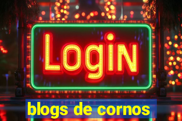 blogs de cornos